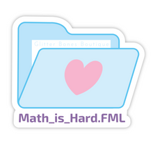 Load image into Gallery viewer, Math Is Hard Vinyl Sticker
